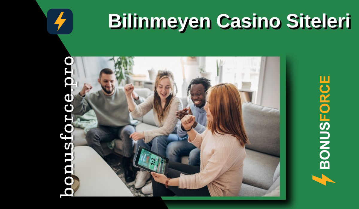 Bilinmeyen Casino Siteleri