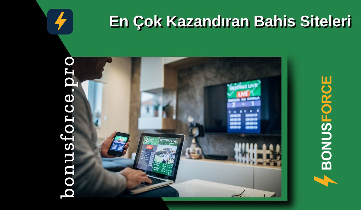 En Çok Kazandıran Bahis Siteleri